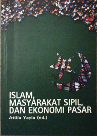 Islam Masyarakat Sipil, dan Ekonomi Pasar